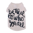 Pet Μπλούζα Σκύλου Be True To Who You Are S 22cm